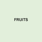 Fruits